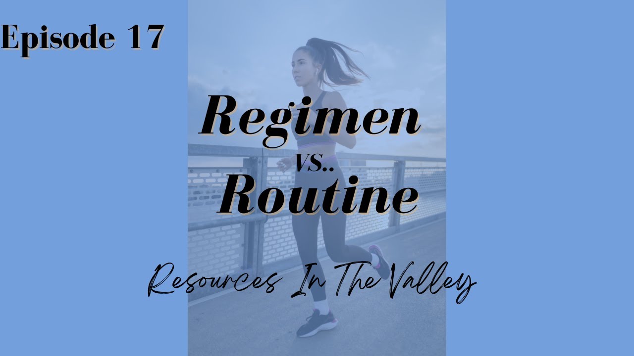 Episode 17: Regimen vs. Routine - YouTube