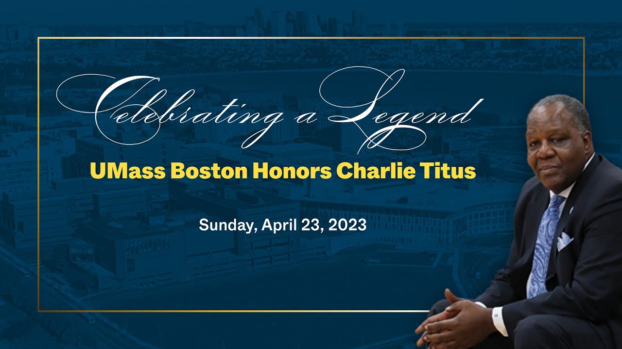 celebrating-a-legend-umass-boston-honors-charlie-titus-youtube