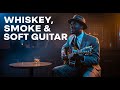 Late Night Calm Blues Live 24/7 | Whiskey, Smoke & Soft Guitar