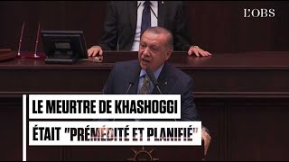 Pour Erdogan, le meurtre de Jamal Khashoggi était prémédité