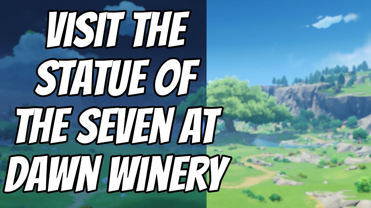 Visit the Statue of The Seven at Dawn Winery Genshin Impact YouTube