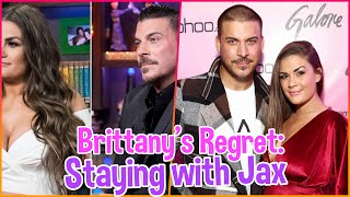 - Brittany Cartwright's Regret: Staying with Jax Taylor for so Long