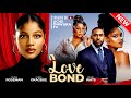 LOVE BOND (Full Movie): Nigerian Movies | Shine Roseman, Chris Okagbue &amp; Pearl Wats - 2024 Movies