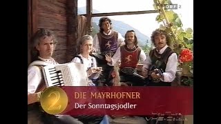 Die Mayrhofner - Der Sonntagsjodler - 1998