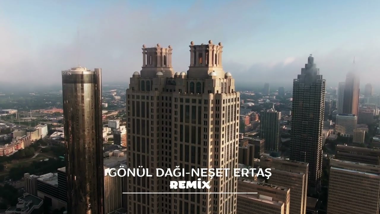 GÖNÜL DAĞI REMİX - NEŞET ERTAŞ