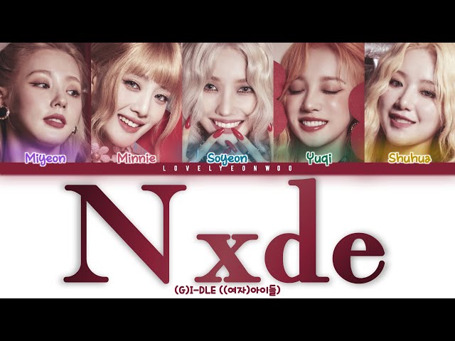 (G)I-DLE ((여자)아이들) – Nxde Lyrics (Color Coded Han/Rom/Eng) class=