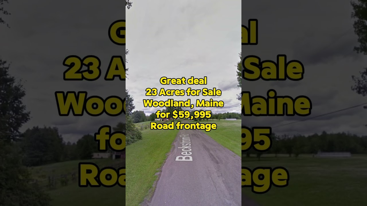 23 acres wooded land for sale in Maine for $59,900. 