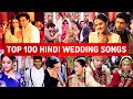 Top 100 bollywood wedding songs  random 100 hit shaadi songs