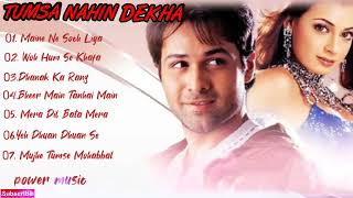 Tumsa Nahin Dekha Movie All Songs || Audio Jukebox || Emraan Hashmi & Dia Mirza || power Music