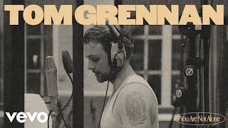 Watch Tom Grennan You Are Not Alone video