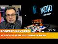 EL ADIÓS AL INDIO Y EL LLANTO DE MAJUL | El editorial de Roberto Navarro