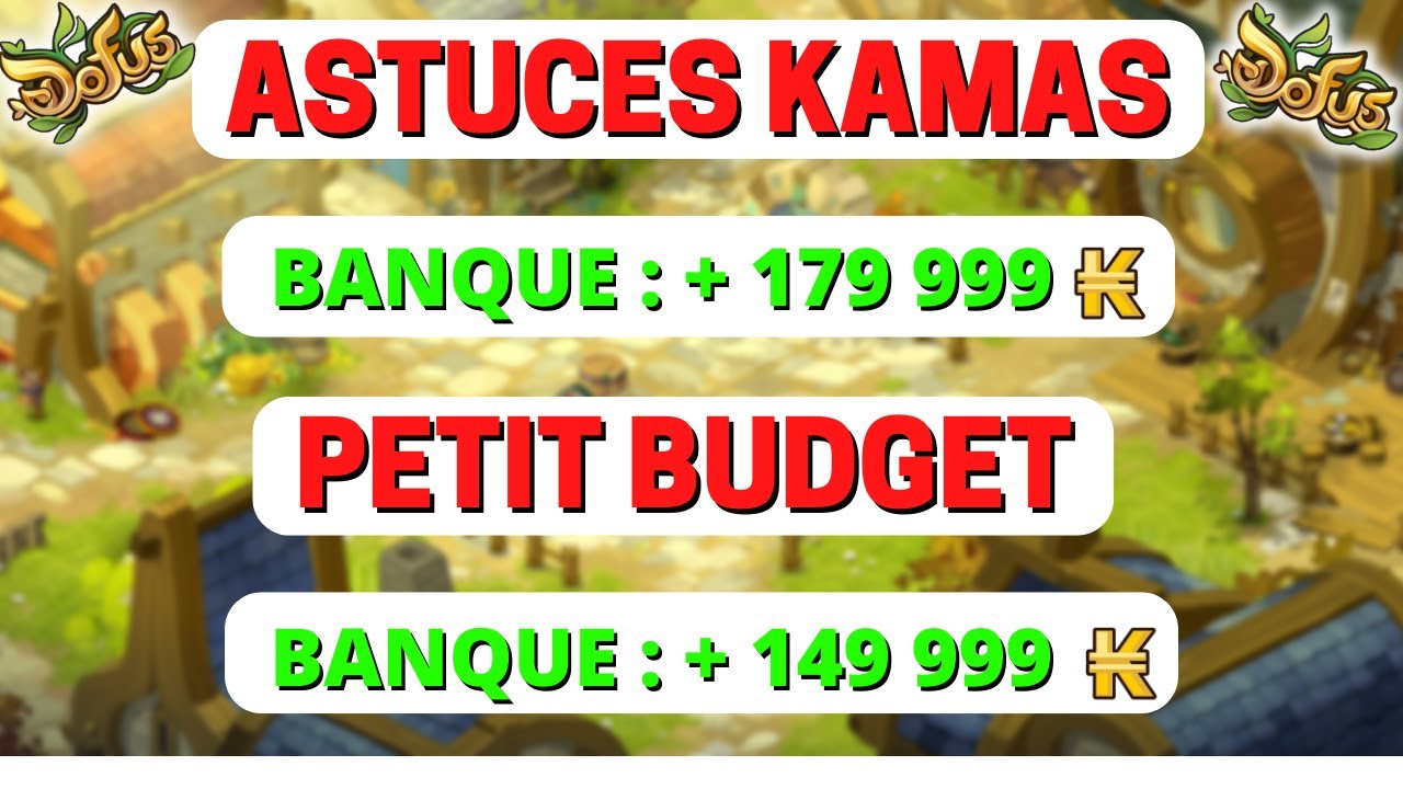 ASTUCES KAMAS : se faire des KAMAS avec un PETIT BUDGET sur DOFUS (#2)