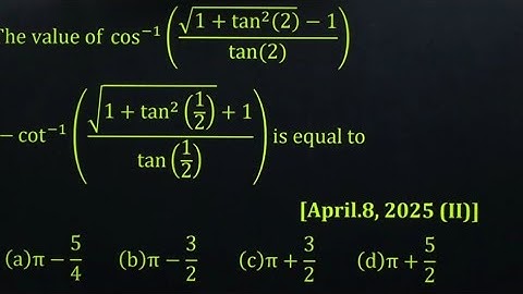 IIT JEE Main PYQ inverse trigonometry 8 April 2025 shift 2