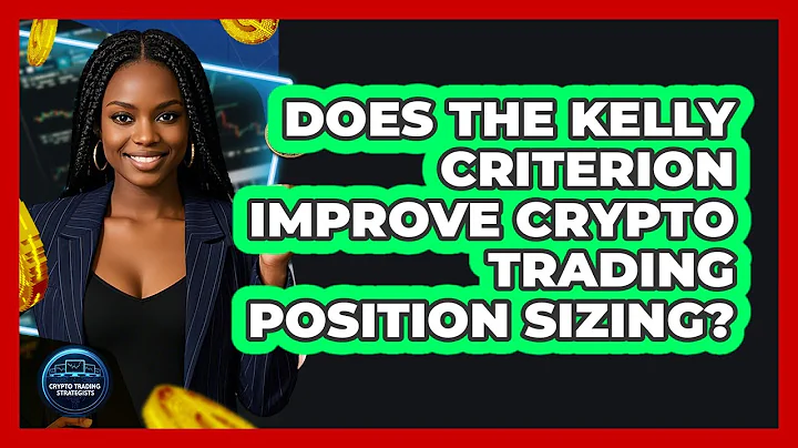 Does The Kelly Criterion Improve Crypto Trading Position Sizing? - Crypto Trading Strategists