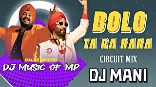 Bolo Ta Ra Rara Circuit mix Dj Mani 150Bpm (Dj Music Of Mp)