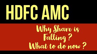Why HDFC AMC Share Price is falling ?
