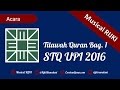 [LIVE] Musabaqah Tilawatil Quran - STQ UPI 2016 (Bagian 1) [03-11-2016]