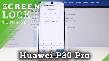 How to Add a Lock Screen in Huawei P30 Pro - Screen Protection