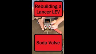 How to rebuild a Lancer LEV soda valve - In Depth Tutorial