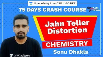 75 Days CSIR-UGC NET Crash Course | Jahn Teller Distortion | Unacademy Live CSIR UGC NET