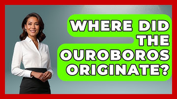 Where Did The Ouroboros Originate? - Exploring Ancient Myths