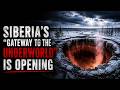 Siberia's "Gateway to the Underworld" Is Opening