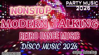 Nonstop 80's Modern Talking Retro Music Disco Remix 2026