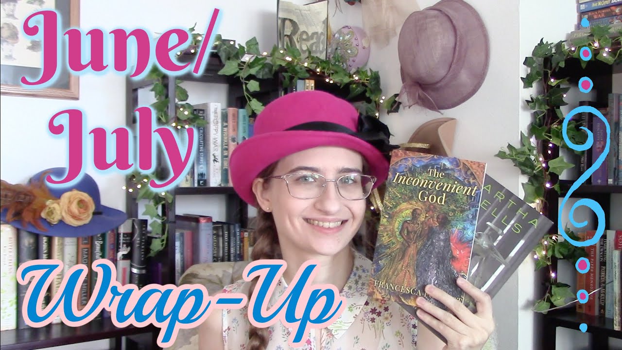 June/July 2021 Wrap-Up