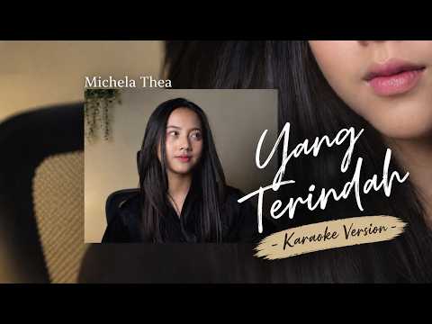 “Yang Terindah” - Michela Thea - Karaoke ( cipt. Andi Budiawan)