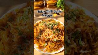 Spicy Chilli Garlic Maggi 🌶️🔥|#shortvideo #shorts #trending #shortsfeed #food #shortviral #foodie