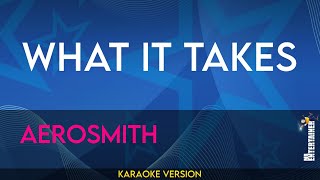 What It Takes - Aerosmith (KARAOKE)