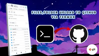 How to upload any files or folder to Github via Termux | Easy Method | 2023 🐼💖