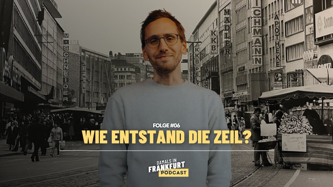 Damals in Frankfurt - Der Podcast: Die Geschichte der Zeil