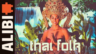Thai Folk | Infectious Asian Folk & Quirky Travel Music | ALIBI Music Full Album