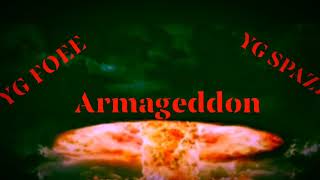Yg Foee Ft Yg Spazz - Armageddon