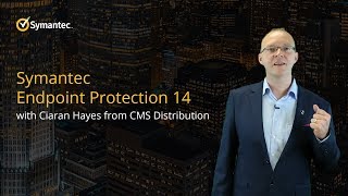 Cms Distribution Discusses Symantec Endpoint Protection 14