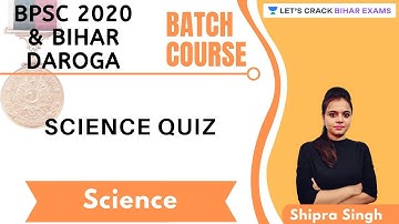Bihar Daroga Batch Course l Science Quiz l Science l BPSI 2020/2021 l Shipra Singh