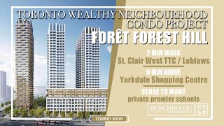 Forêt Forest Hill - Downtown upscale neighbourhood condo project｜Toronto｜Benchmark Signature