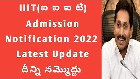 ap iiit notification 2022-23|IIIT notification 2022-23 ap latest news today|IIIT latest update|rgukt