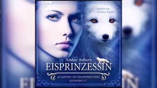 Eisprinzessin, Episode 17 - Fantasy-Serie (Academy of Shapeshifters) |  by Amber Auburn