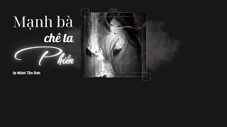 Vietsub|| Mạnh Bà chê ta phiền -《孟婆嫌我烦》|| Uy Mãnh Tiên Sinh - 威猛先生