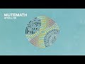 MUTEMATH - Stroll On (Official Audio)