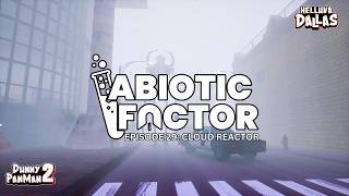 Abiotic Factor - E29: Cloud Reactor!
