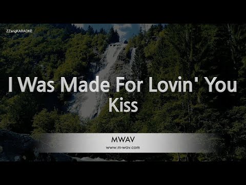 Kiss-I Was <strong>Made</strong> For Lovin&amp;#<strong>39</strong>; You (Melody) [ZZang KARAOKE]