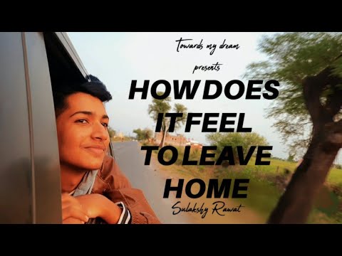 How does it feel to leave home. #24 | Towards my dream | - YouTube