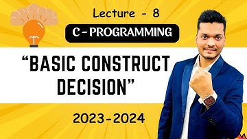 Basic construct - Decision | C Programming