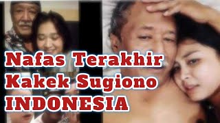 Nafas Terakhir Kakek Sugiono Indonesia