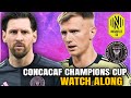 Inter Miami Vs Nashville SC Live Watch Along 2026 CONCACAF CHAMPIONS CUP
