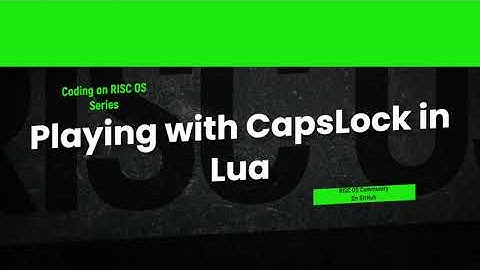 Playing with CapLock LED in Lua on RISC OS