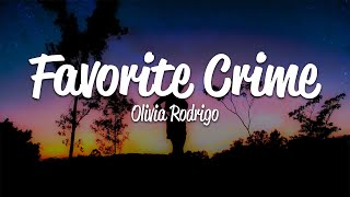Olivia Rodrigo  Favorite Crime s